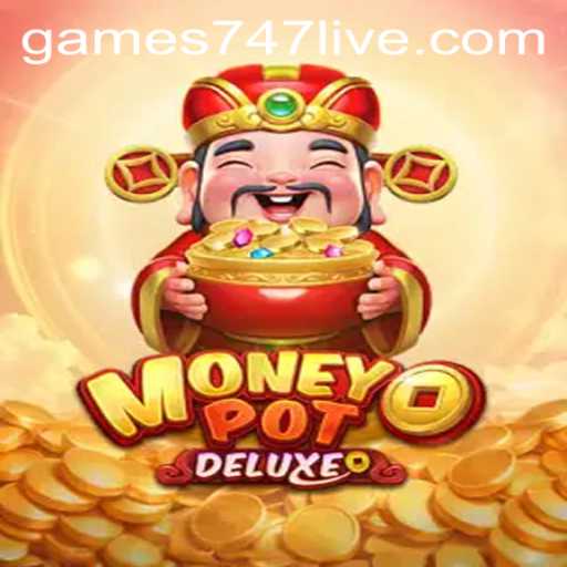 Unveiling the Thrills of MoneyPotDELUXE and the Buzz Around 747live